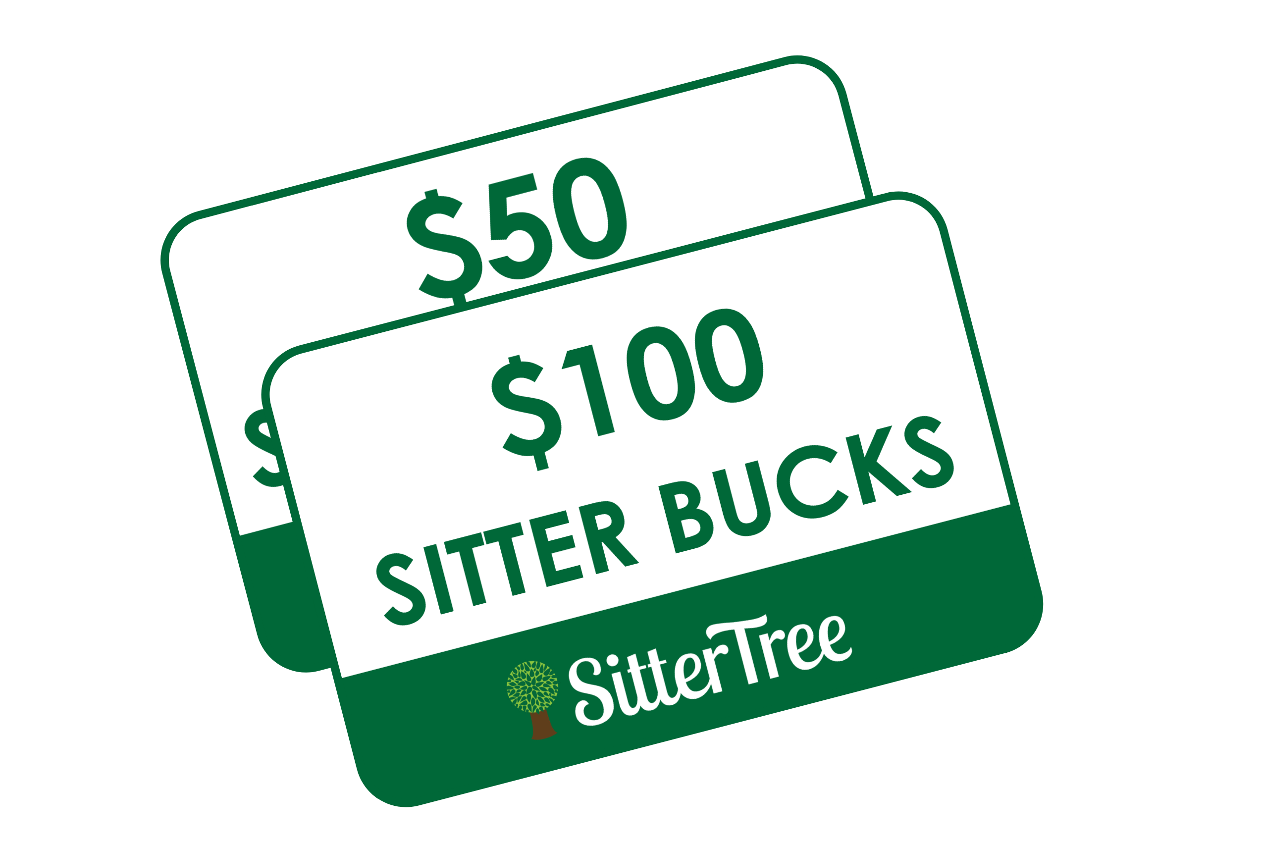 Two overlapping SitterTree gift cards. White, with dark green outline.  SitterTree logo at bottom and $100 Sitter Bucks on the top gift card.